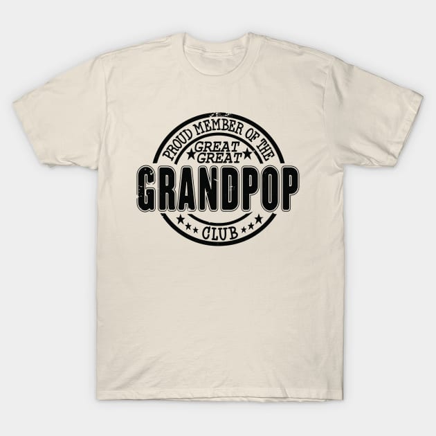 Proud Member of the Great Great Grandpop Club T-Shirt by RuftupDesigns